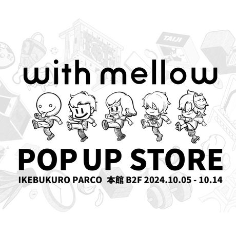 with mellow POP UP STORE 開催決定！！