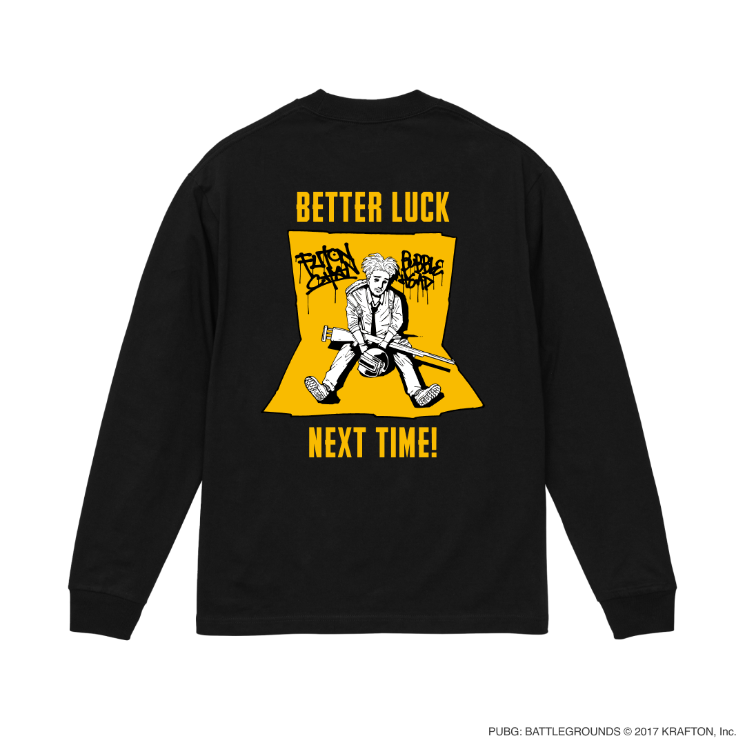 FTN × PUBG BETTER LUCK LONG-T XL 布団ちゃん BETTER LUCK LONG-T – with mellow Store
